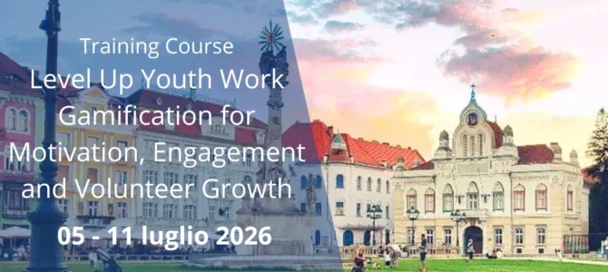 Training Course: Level Up Youth Work -Gamification for Motivation, Engagement and Volunteer Growth Training Course: Level Up Youth Work -Gamification for Motivation, Engagement and Volunteer Growth